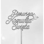 Topper ze sklejki Pierwsza Komunia �wi�ta, napis z go��...