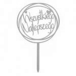 Topper akrylowy napis Wszystkiego Najlepszego w okr�gu ...